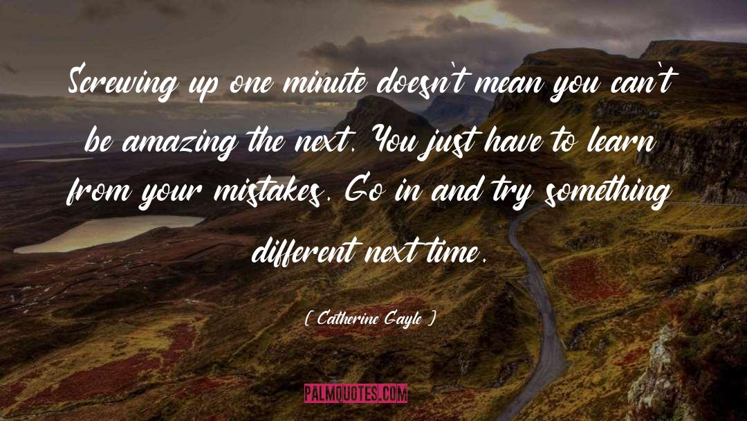 One Minute quotes by Catherine Gayle