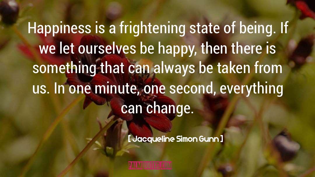 One Minute quotes by Jacqueline Simon Gunn