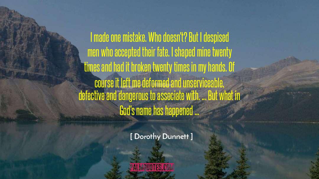 One Mistake quotes by Dorothy Dunnett