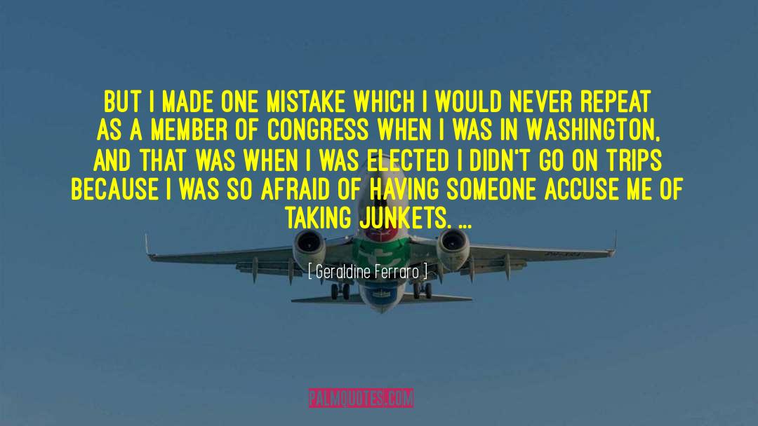 One Mistake quotes by Geraldine Ferraro