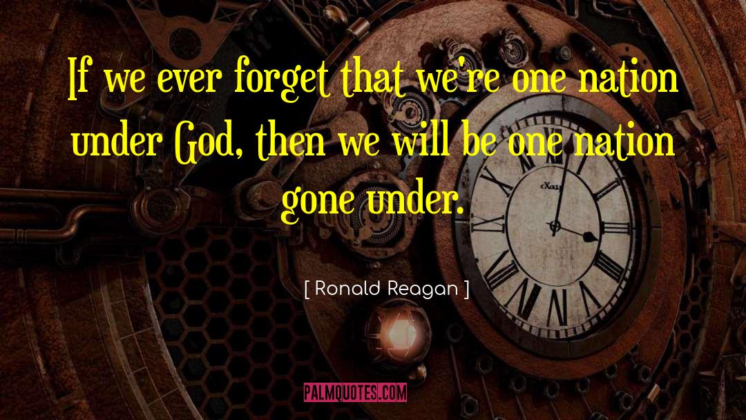 One Nation Under God quotes by Ronald Reagan