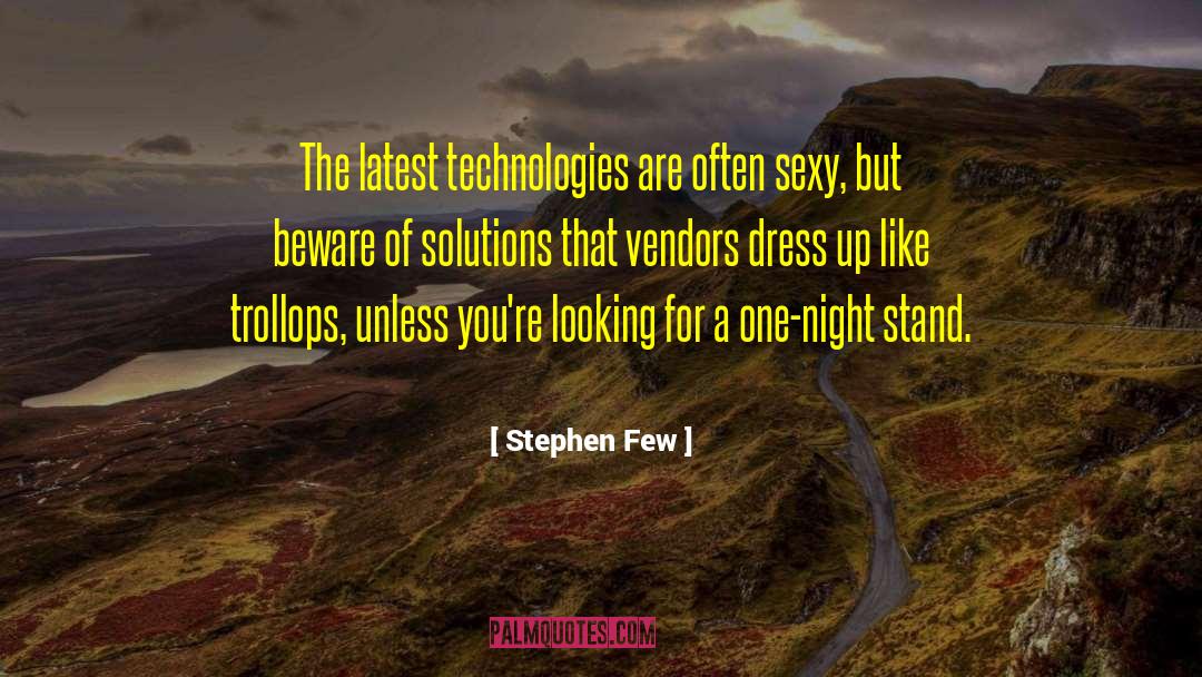 One Night Stand quotes by Stephen Few