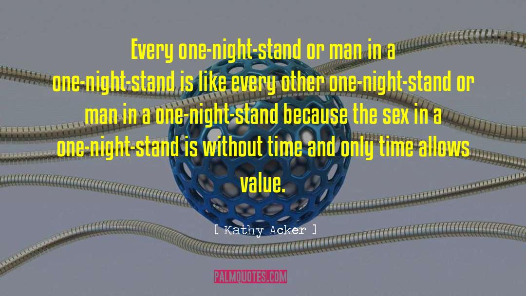 One Night Stand quotes by Kathy Acker