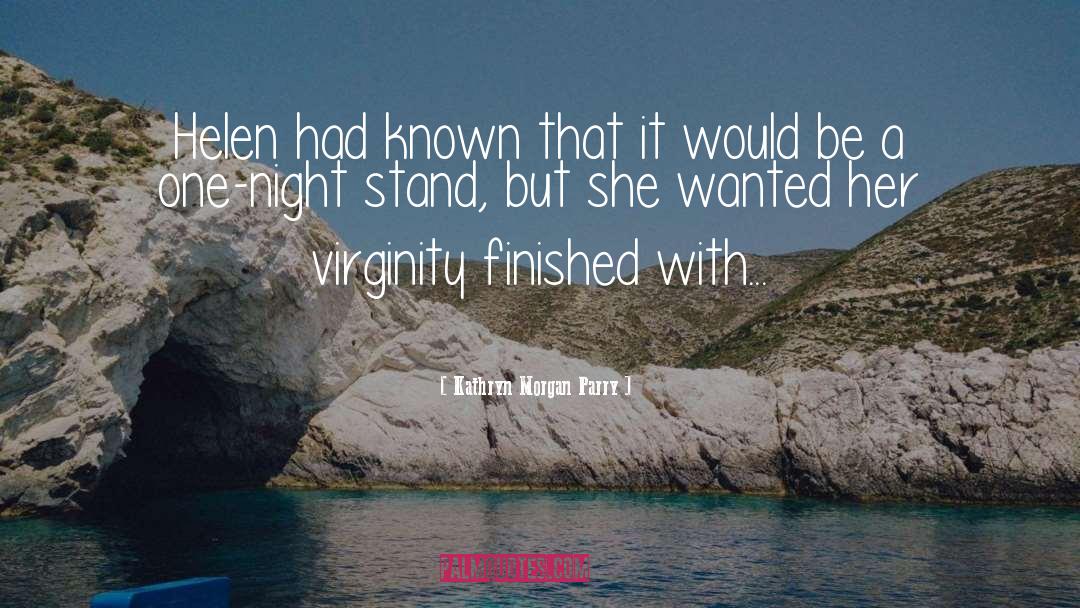 One Night Stand quotes by Kathryn Morgan Parry