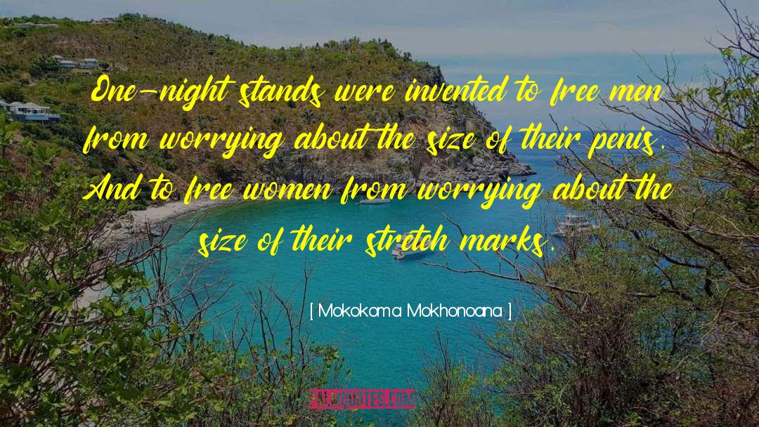 One Night Stands quotes by Mokokoma Mokhonoana
