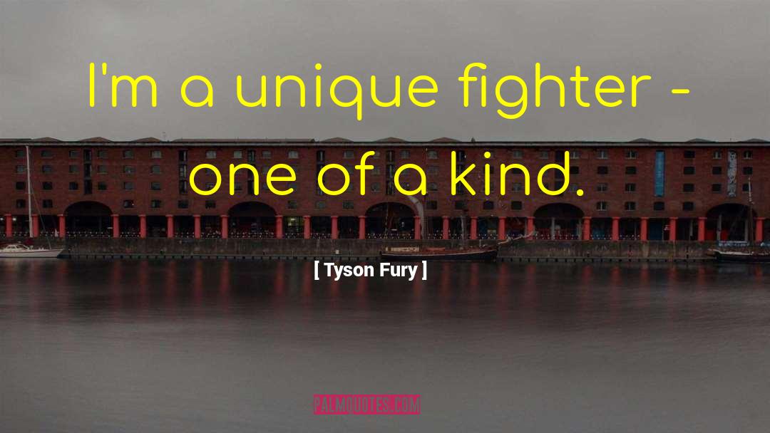 One Of A Kind quotes by Tyson Fury