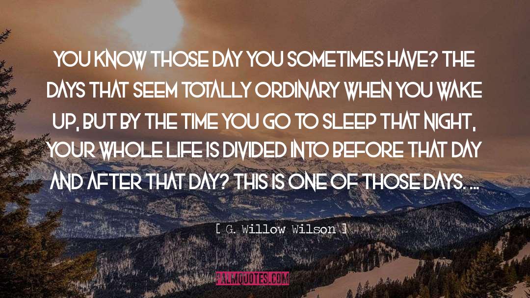 One Of Those Days quotes by G. Willow Wilson