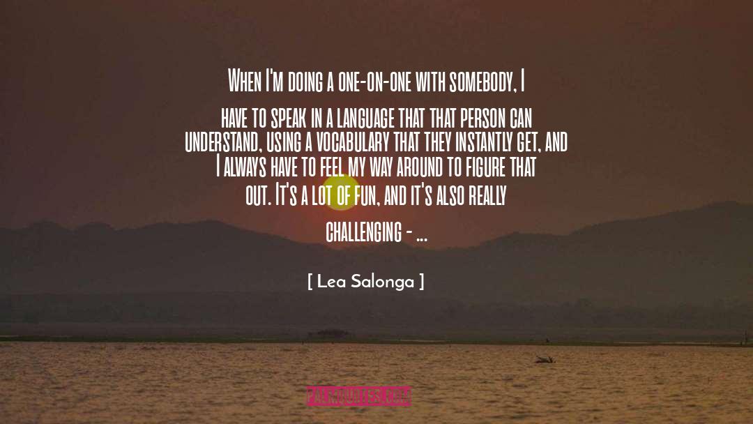 One On One quotes by Lea Salonga