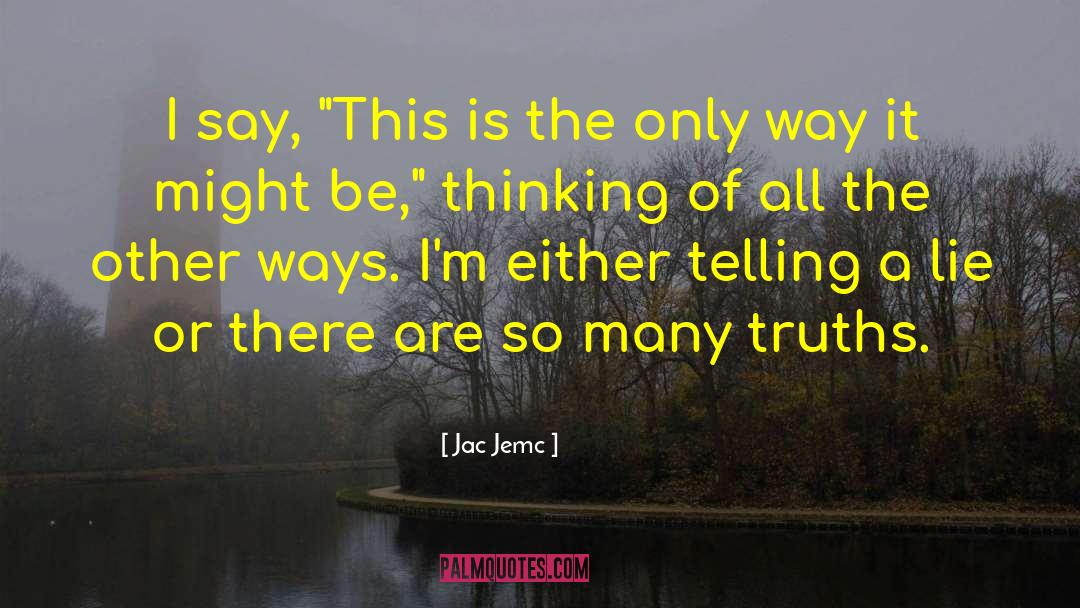 One Only Truth quotes by Jac Jemc
