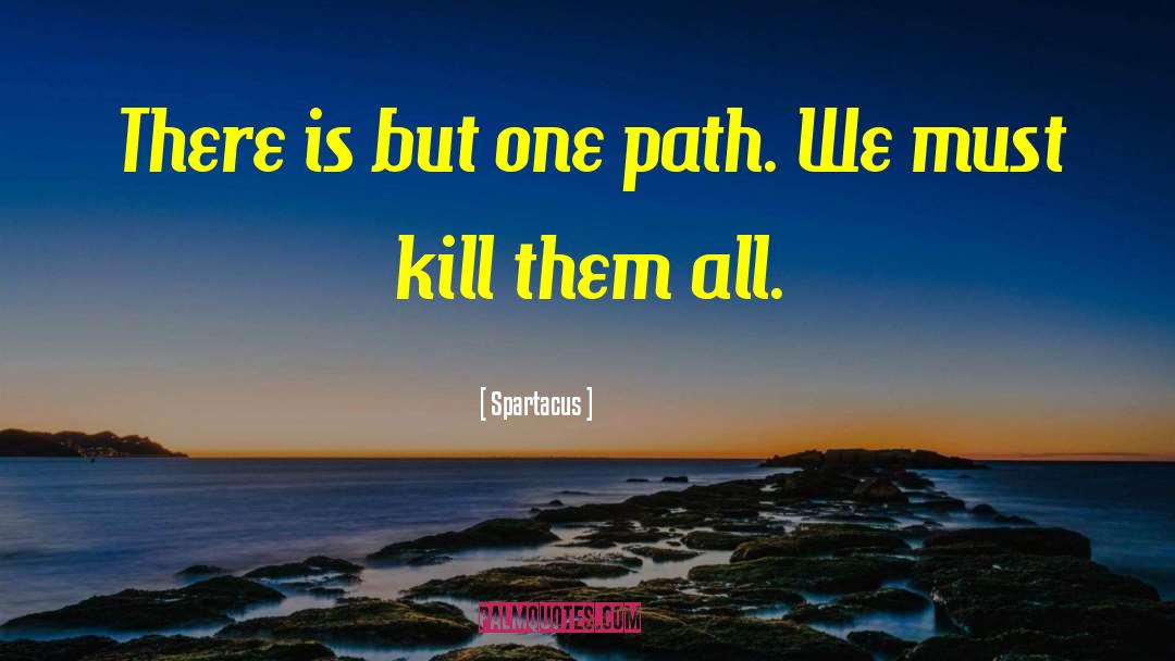 One Path quotes by Spartacus