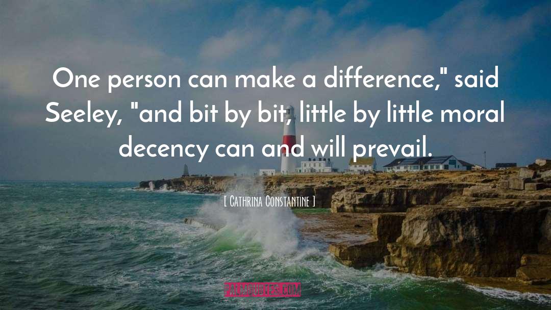 One Person Can Make A Difference quotes by Cathrina Constantine