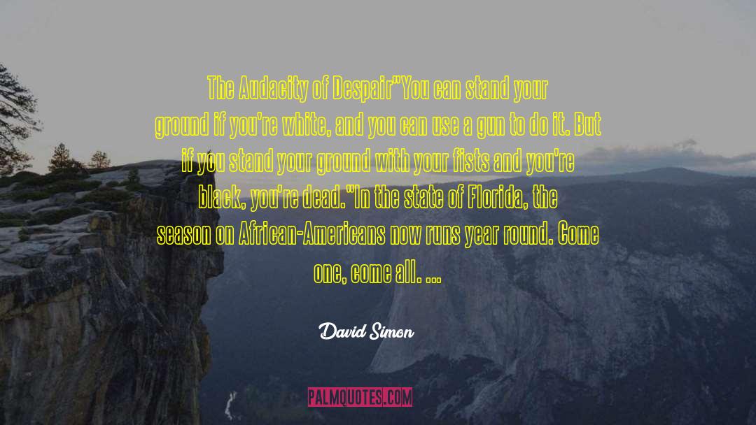 One Person In Your Life quotes by David Simon