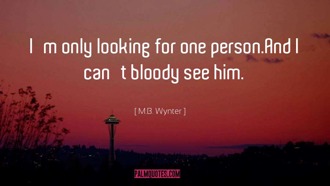 One Person quotes by M.B. Wynter
