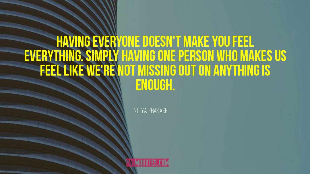 One Person Who Makes You Happy quotes by Nitya Prakash