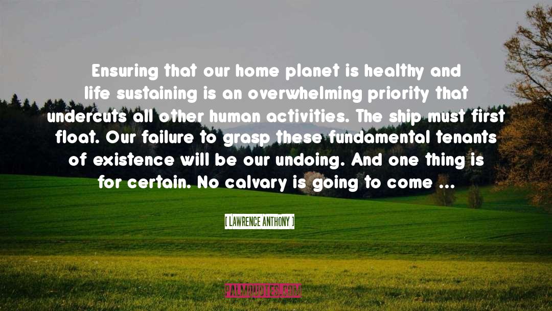One Planet Earth One Human Race quotes by Lawrence Anthony