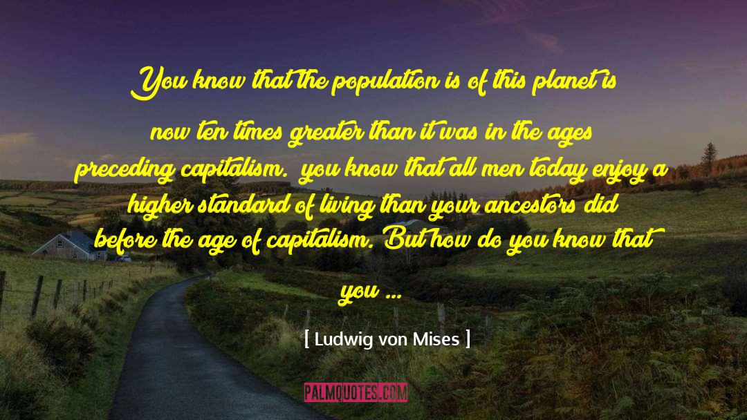 One Planet Earth quotes by Ludwig Von Mises
