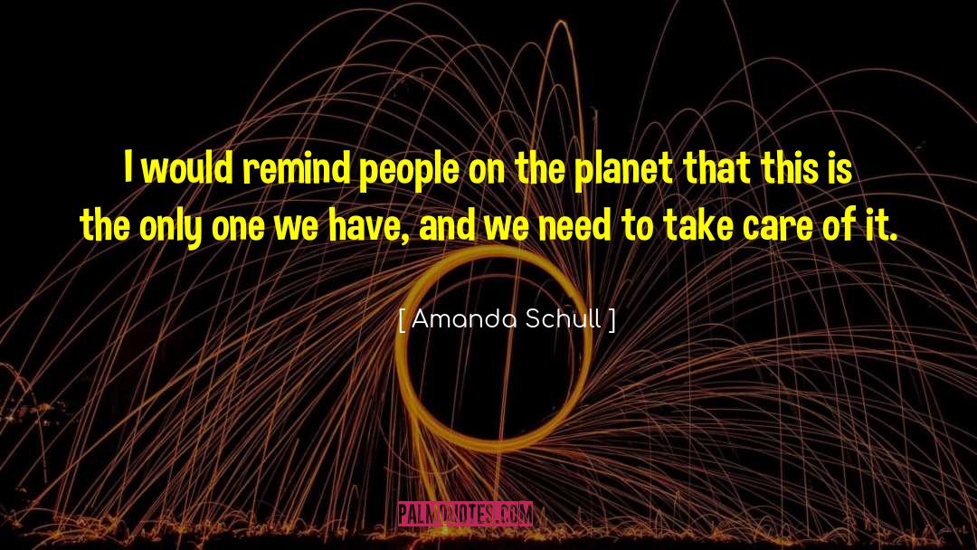 One Planet Earth quotes by Amanda Schull