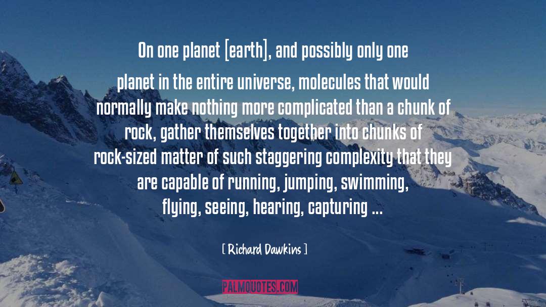 One Planet Earth quotes by Richard Dawkins