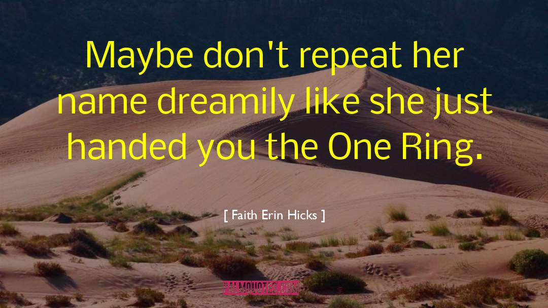 One Ring quotes by Faith Erin Hicks