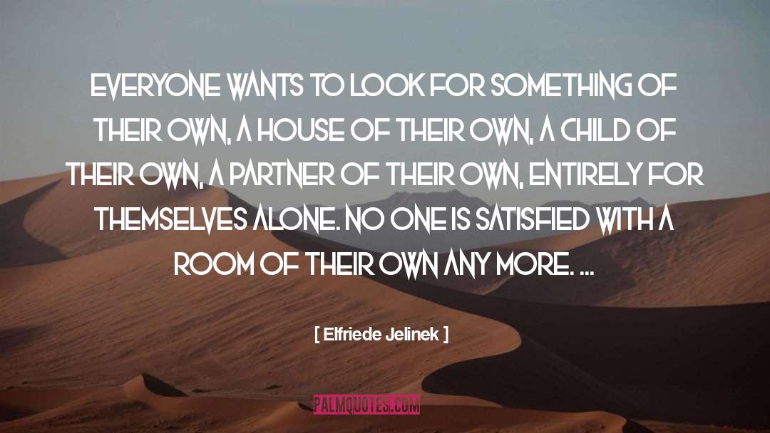 One S Self quotes by Elfriede Jelinek