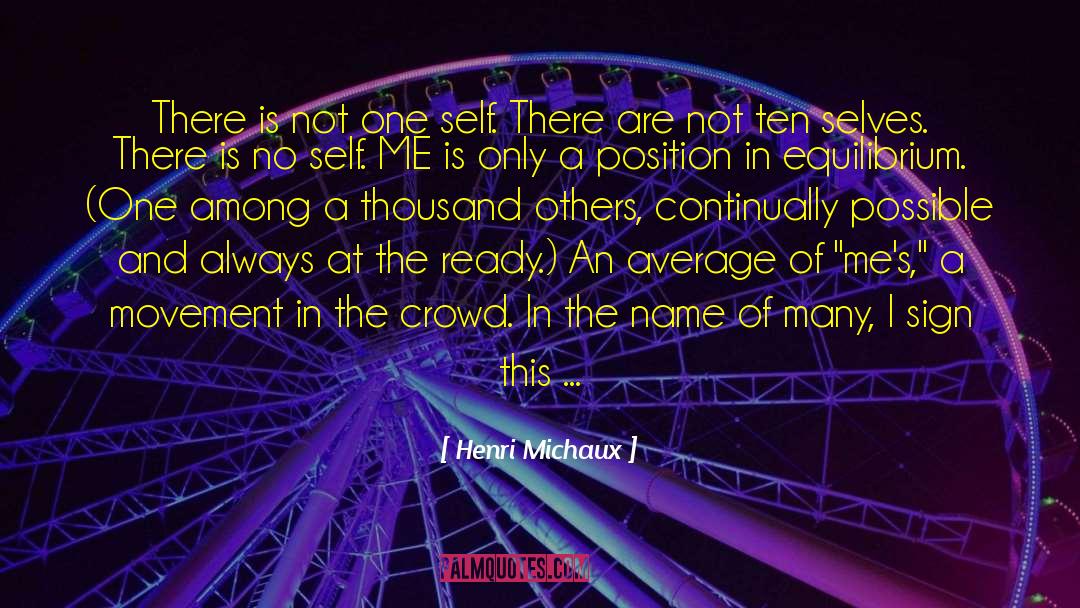 One Self quotes by Henri Michaux