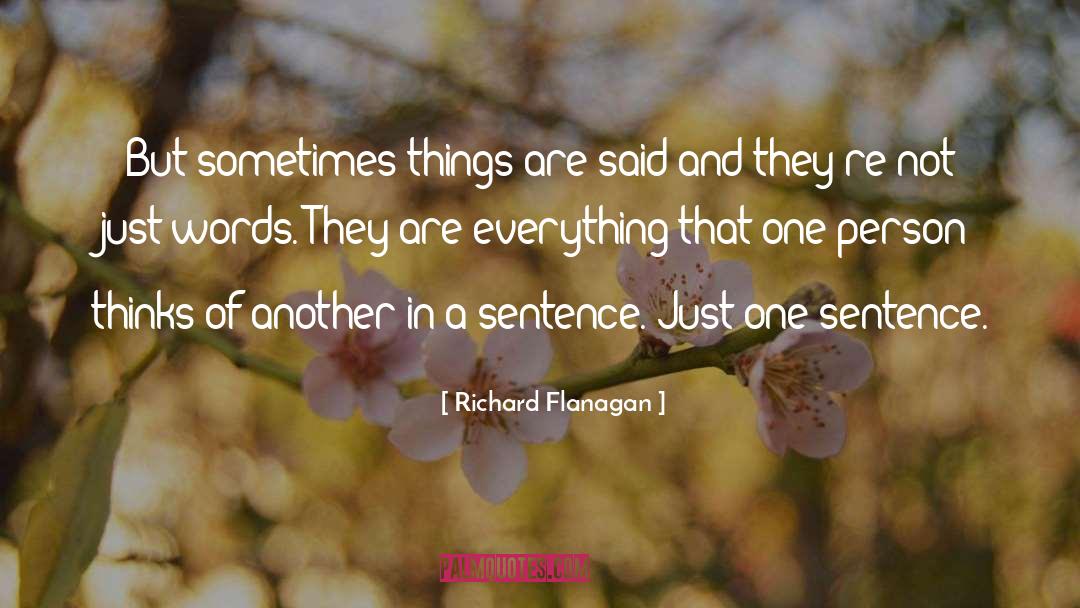 One Sentence quotes by Richard Flanagan