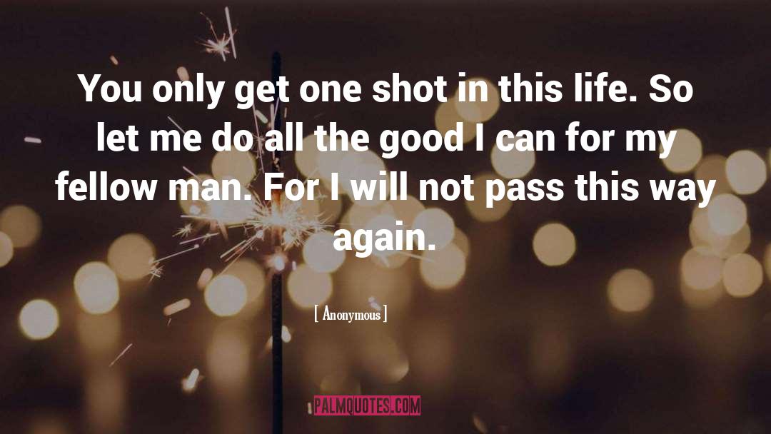 One Shot quotes by Anonymous