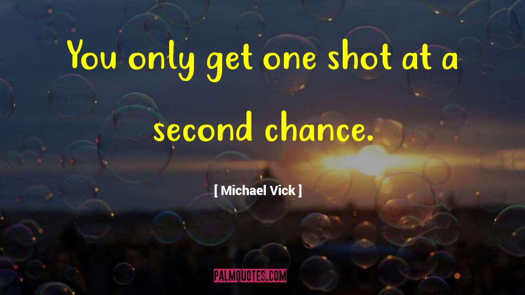 One Shot quotes by Michael Vick