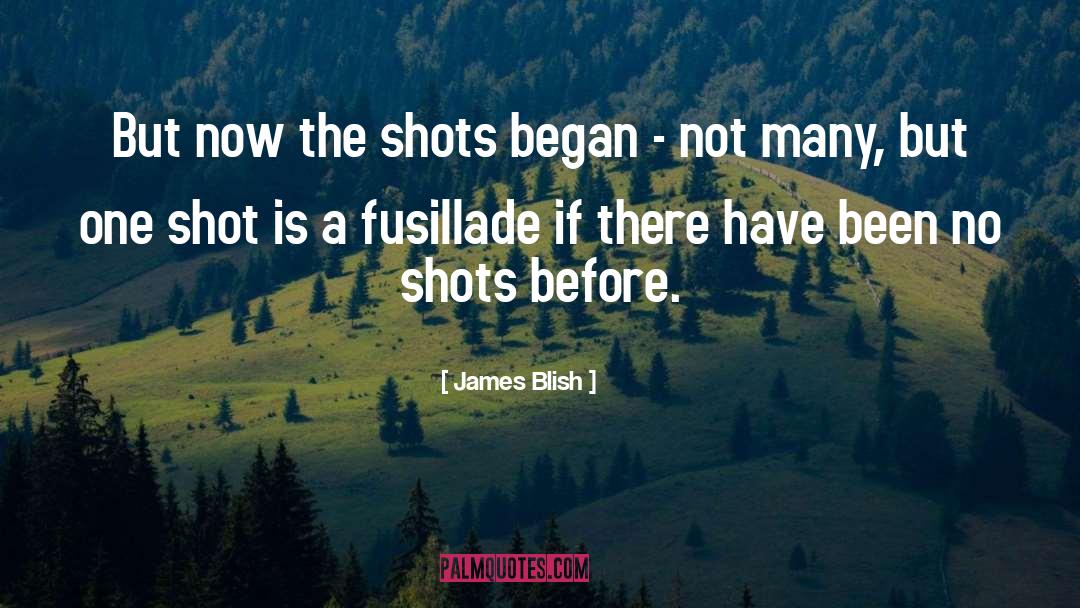 One Shot quotes by James Blish