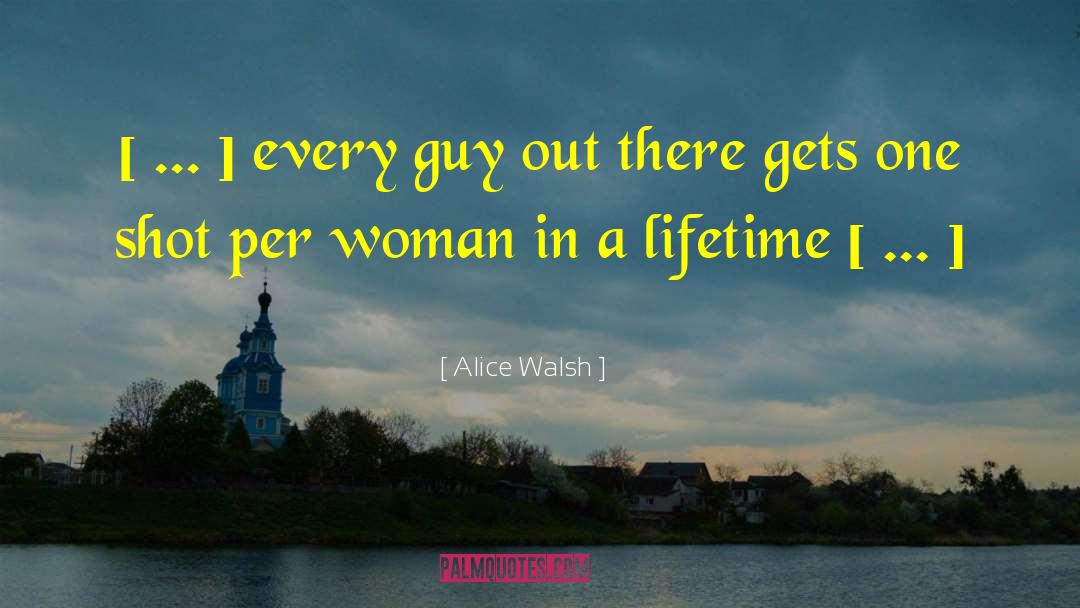 One Shot quotes by Alice Walsh