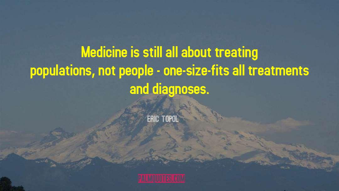 One Size Fits All quotes by Eric Topol