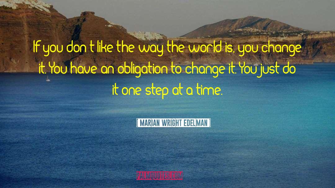 One Step At A Time quotes by Marian Wright Edelman