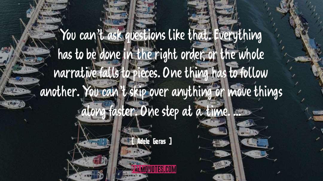 One Step At A Time quotes by Adele Geras