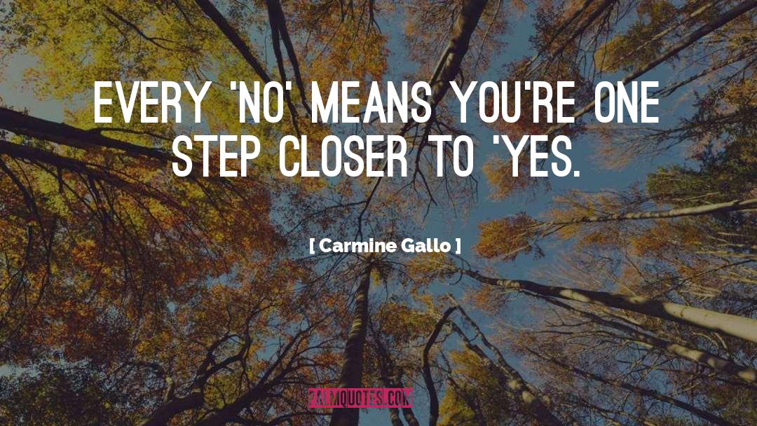 One Step Closer To Success quotes by Carmine Gallo