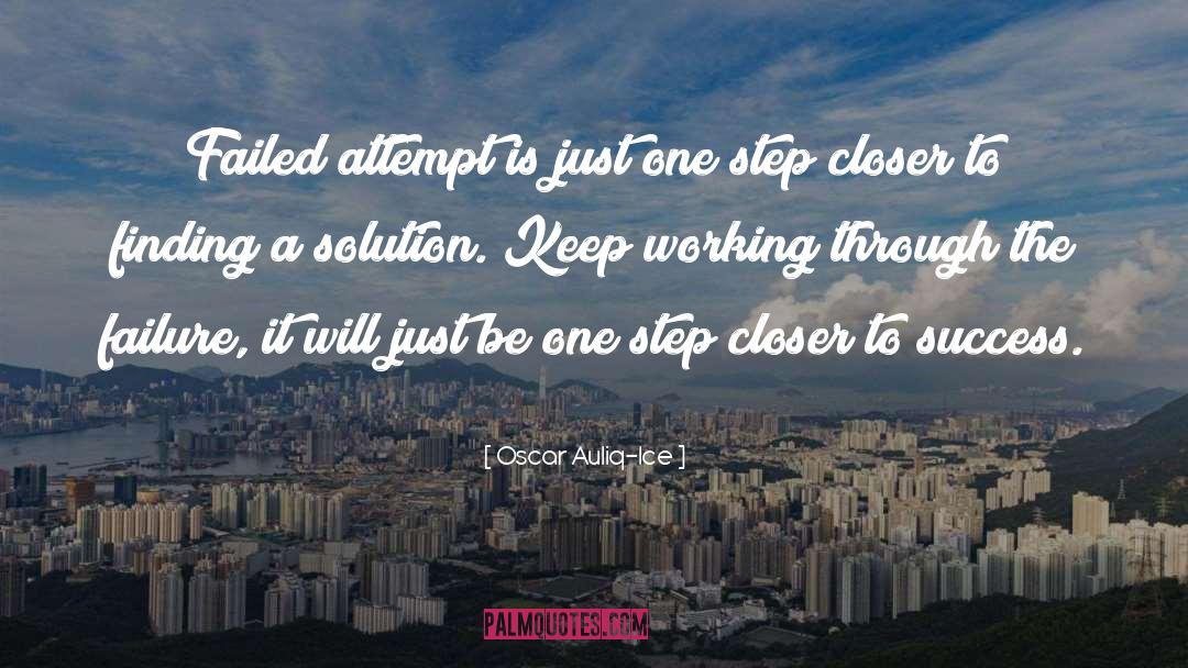 One Step Closer To Success quotes by Oscar Auliq-Ice