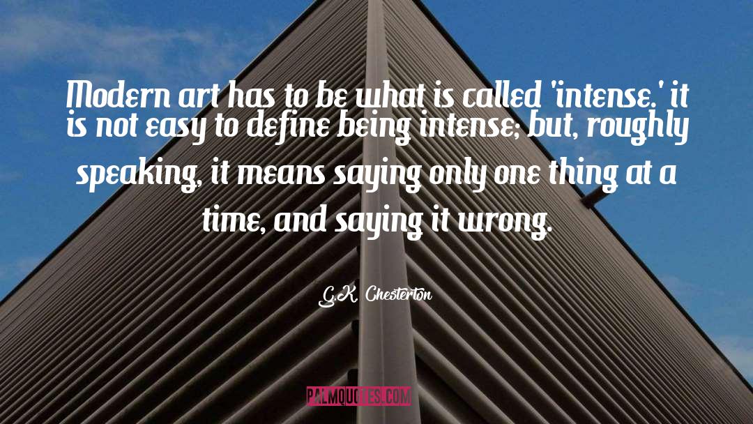 One Thing At A Time quotes by G.K. Chesterton