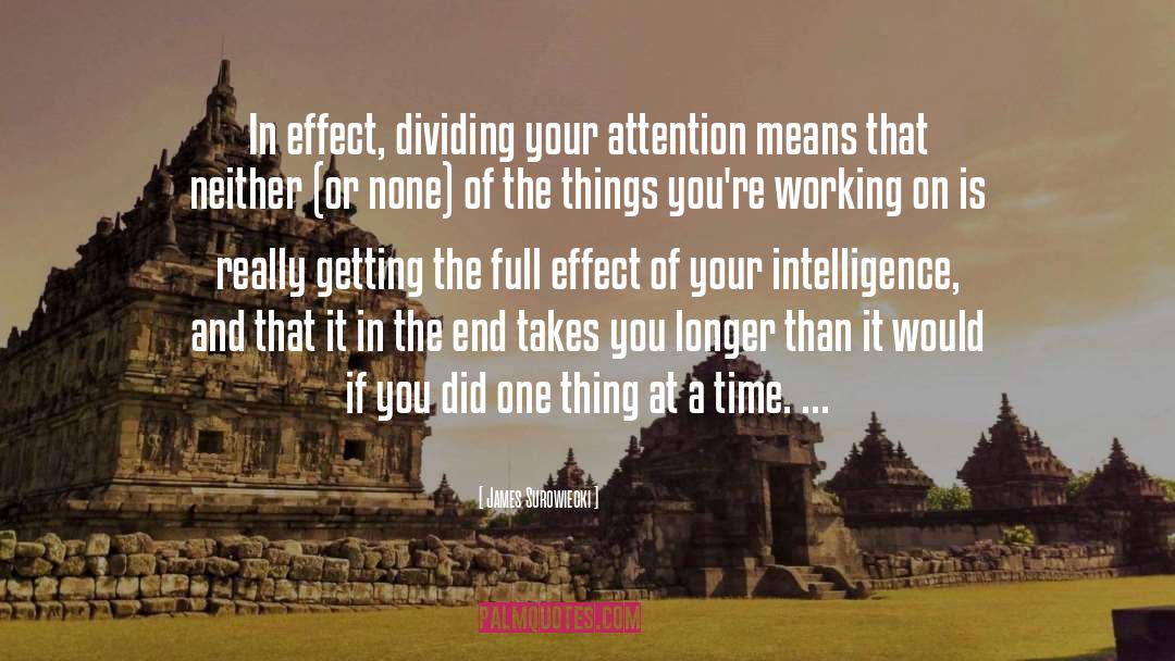 One Thing At A Time quotes by James Surowiecki