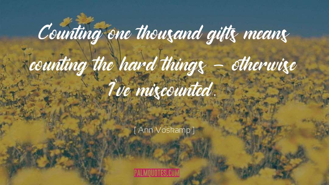 One Thousand Gifts quotes by Ann Voskamp