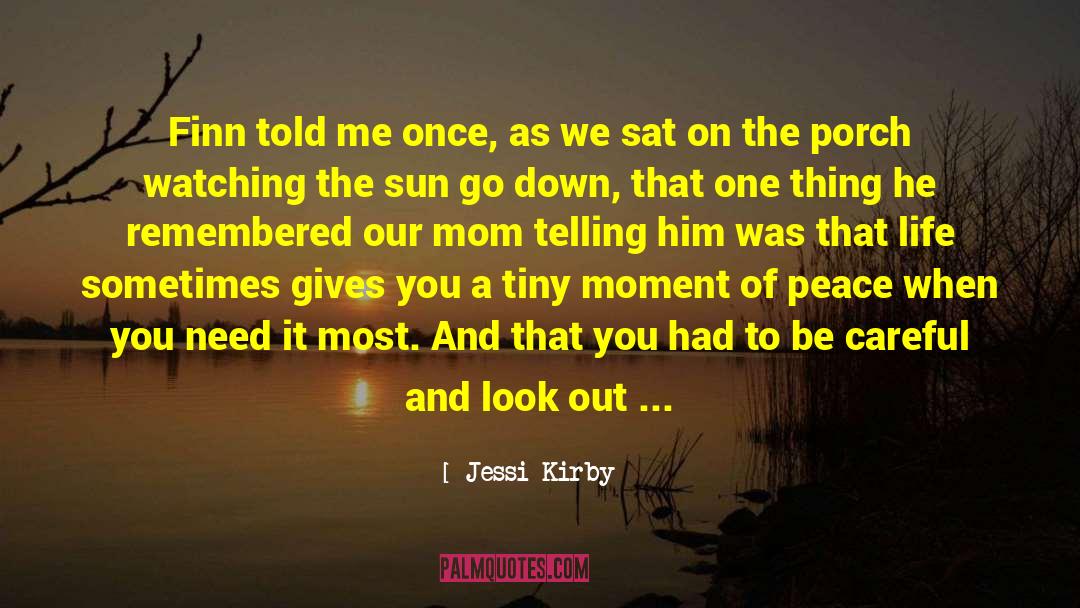 One Tiny Lie quotes by Jessi Kirby