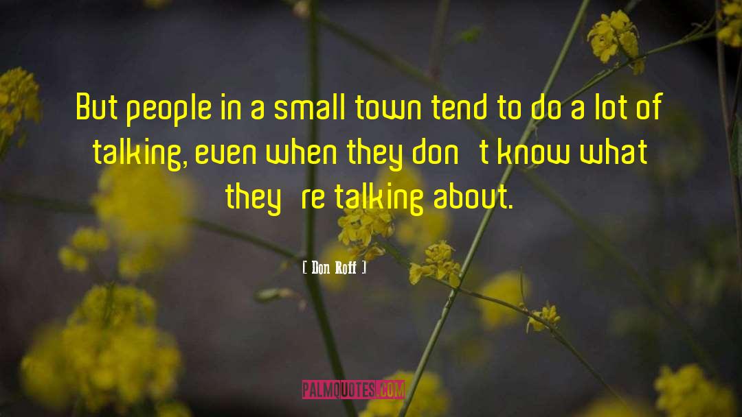 One Town quotes by Don Roff