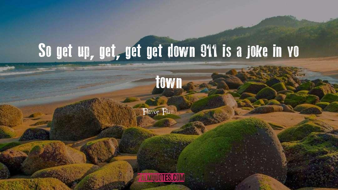 One Town quotes by Flavor Flav