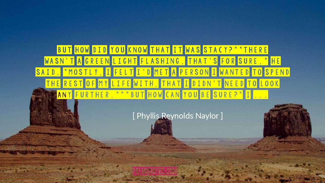 One True Love quotes by Phyllis Reynolds Naylor