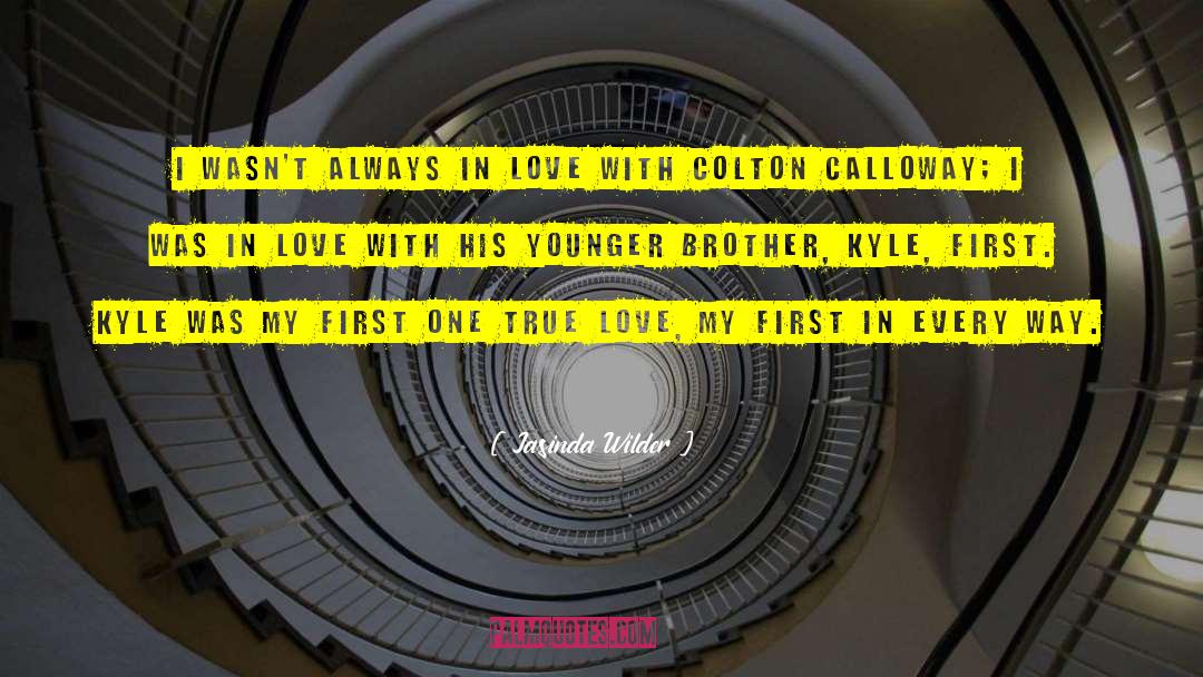 One True Love quotes by Jasinda Wilder