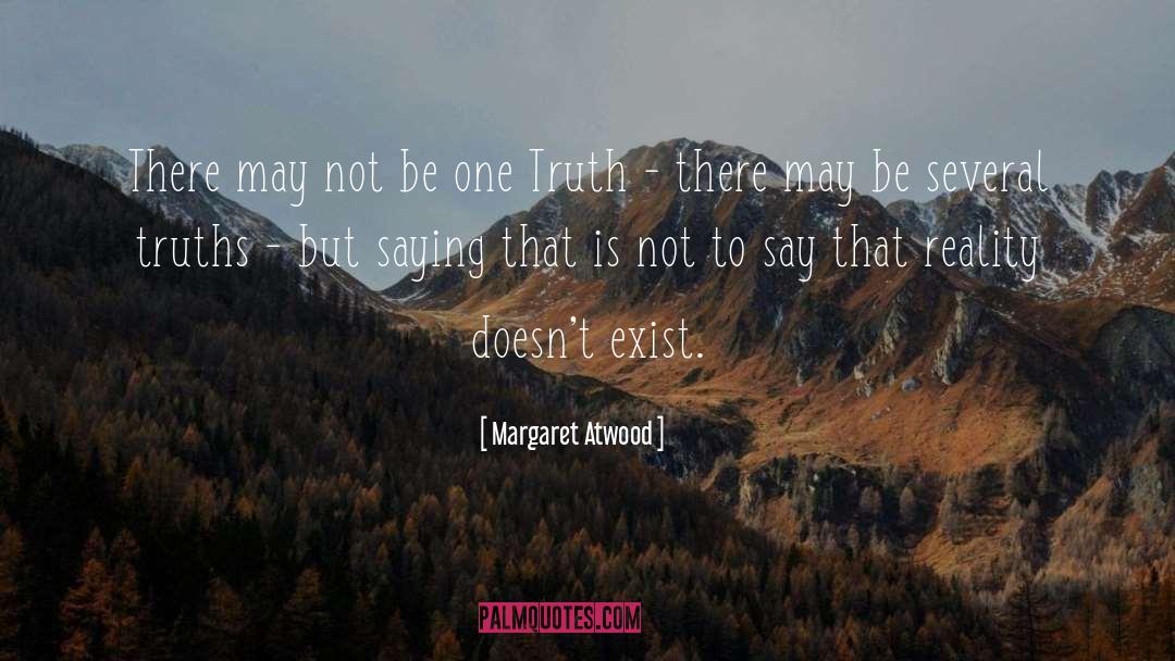 One Truth quotes by Margaret Atwood