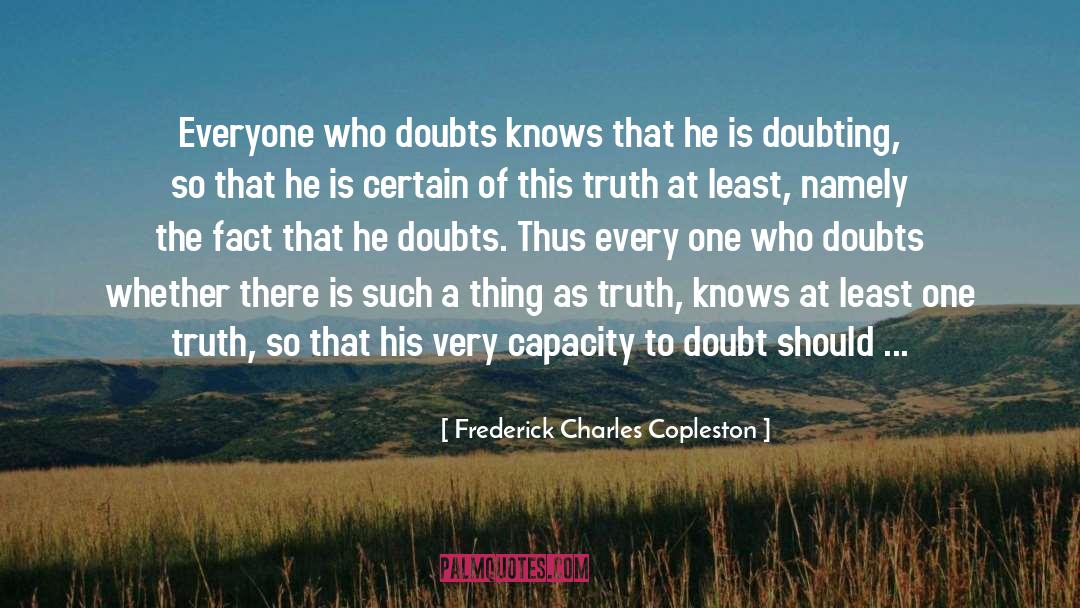 One Truth quotes by Frederick Charles Copleston