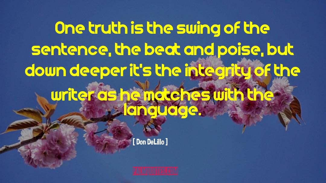 One Truth quotes by Don DeLillo