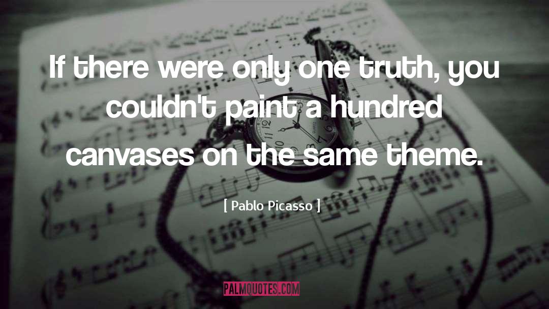 One Truth quotes by Pablo Picasso
