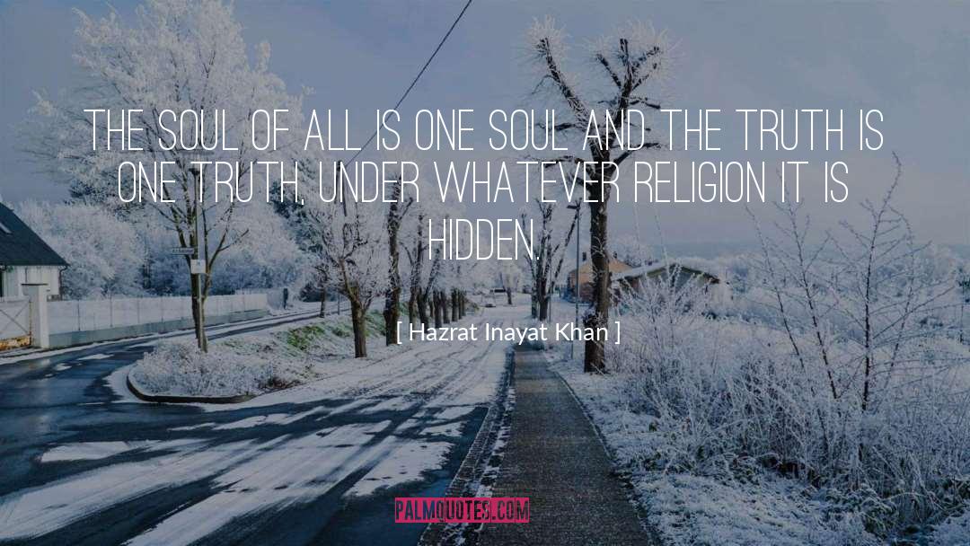 One Truth quotes by Hazrat Inayat Khan