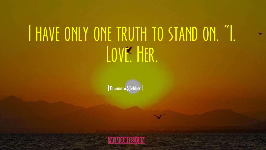 One Truth quotes by Tammara Webber