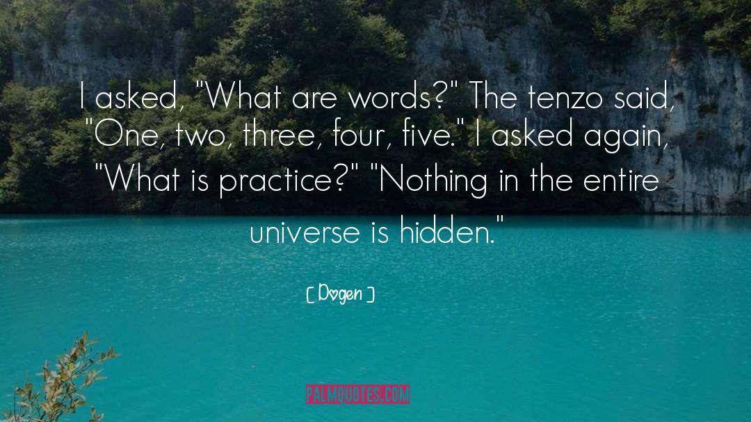 One Two quotes by Dogen